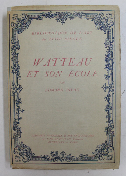 WATTEAU ET SON ECOLE par EDMOND PILON , 1912