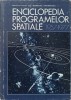Enciclopedia Programelor Spatiale 1957-1977 Vol.1, Dumitru Andreescu, Editura Militara 1978, Carte Stiinta Geografie, Coperta Cartonata