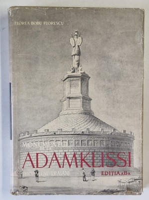 MONUMENTUL DE LA ADAMKLISSI-FLOREA BOBU FLORESCU , EDITIA A II-A foto
