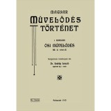 Magyar művelőd&eacute;st&ouml;rt&eacute;net - I. korszak - Ősi művelőd&eacute;s kr. u. 1000-ig. - Erd&eacute;lyi L&aacute;szl&oacute;