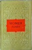 Iliada - Homer, Editura de Stat, 1955, Colectia Clasicii Literaturii Universale, Roman, Razboiul Troian, Achile, Hector