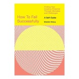 How to Fail Successfully