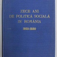 ZECE ANI DE POLITICA SOCIALA IN ROMANIA , 1920- 1930