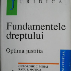 Fundamentele dreptului. Optima justitia – Gheorghe C. Mihai, Radu I. Motica