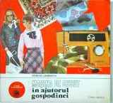 Georgeta Stoean - Masina de cusut in ajutorul gospodinei