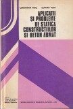 Carte Statica Constructii Beton Armat Aplicatii Probleme Constantin Pavel Dumitru Petre Ghid Inginerie Civila 1982