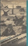 Debarcarea. Agonia reichului - Georges Blond