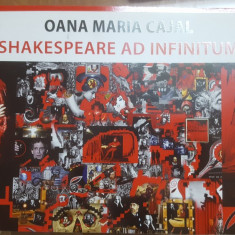Oana Maria Cajal, Shakespeare ad infinitum, Album color, București 2016