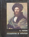 Renasterea Si Reforma - A. Otetea , B1273