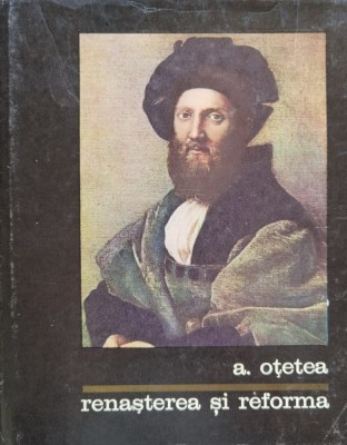 Renasterea Si Reforma - A. Otetea , B1273 foto