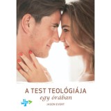 A test teol&oacute;gi&aacute;ja egy &oacute;r&aacute;ban - Jason Evert