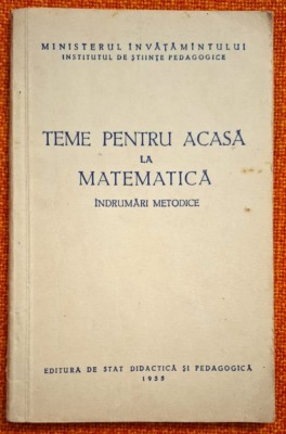 Teme pentru acasa la matematica. Indrumari metodice - 1955 foto