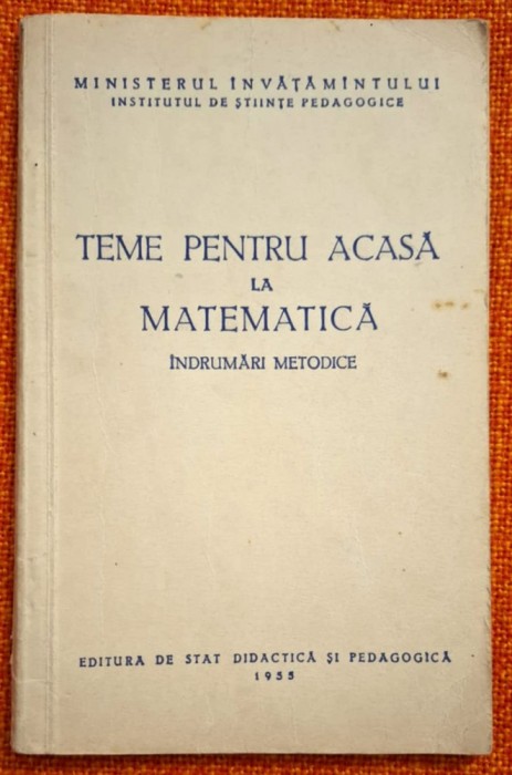 Teme pentru acasa la matematica. Indrumari metodice - 1955