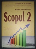 Eliyahu M. Goldratt - Scopul vol. 2 * Nu este vorba de noroc