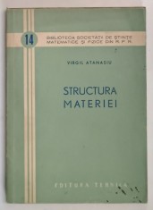 STRUCTURA MATERIEI de VIRGIL ATANASIU , 1955 foto