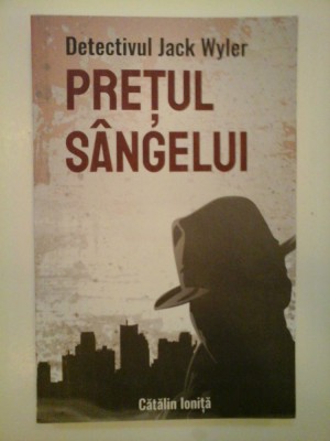 PRETUL SANGELUI Detectivul Jack Wyler - CATALIN IONITA - ( autograf ) foto