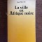 Jean-Marc Ela La ville en Afrique noire