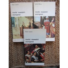 Vechi Maestri Europeni Viktor Lazarev, Vol I-III, 1977. Istoria Artei Europene