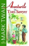 Aventurile lui Tom Sawyer - Mark Twain