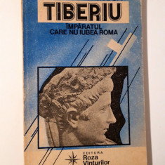Antonio Spinosa Tiberiu imparatul care nu iubea Roma