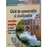 GHID DE CONVERSATIE SI CIVILIZATIE ROMAN-ENGLEZ-IOANA COSTACHE-236885