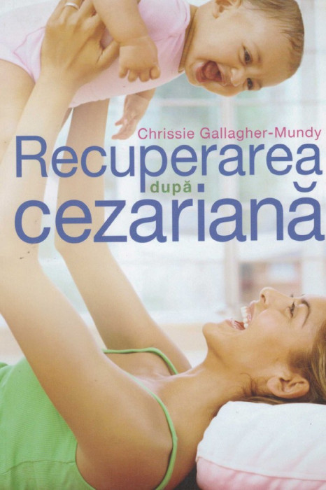 Chrissie Gallagher-Mundy - Recuperarea dupa cezariana - 128345