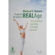 Programul de intinerire RealAge - Michael F. Roizen