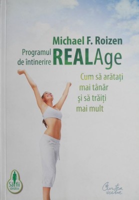 Programul de intinerire RealAge - Michael F. Roizen foto