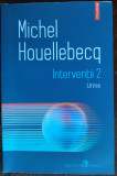 MICHEL HOUELLEBECQ - INTERVENTII 2: URME (POLIROM, 2021)