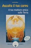 Cumpara ieftin Ascolta il tuo corpo. Il tuo migliore amico sulla terra - 1999 - Lise Bourbeau (@E170)