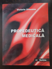 PROPEDEUTICA MEDICALA - Victoria Ulmeanu foto