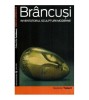 Marielle Tabart - Brancusi - Inventatorul sculpturii moderne - 116678