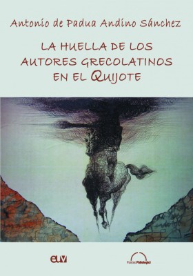 La huella de los autores grecolatinos en el Quijote &amp;ndash; Antonio de Padua Andino Sanchez foto