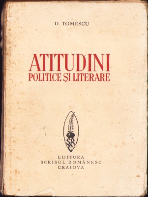 HST C2061 Atitudini politice și literare de D. Tomescu ediție interbelică foto