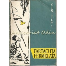 Tartacuta Fermecata - Cian Tien-I - Ilustratii: Angela Balogh