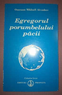 OMRAAM MIKHAEL AIVANHOV - EGREGORUL PORUMBELULUI PĂCII foto
