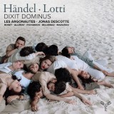Handel / Lotti: Dixit Dominus | Les Argonautes, Jonas Descotte, Julie Roset, Camille Allerat, Anthea Pichanick, Maxence Billiemaz, Ilia Mazurov