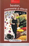 dr. Emil Radulescu - Intrebari, controverse si obiectii referitoare la stilul