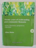 TWENTY YEARS OF ( RE) BRANDING POST - COMMUNIST ROMANIA , ACTORS , DISCOURSES , PERSPECTIVES , 1999 -2010 by ALINA DOLEA , 2015 , PREZINTA HALOURI DE