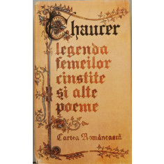Legenda femeilor cinstite si alte poeme (cartonata) - Geoffrey Chaucer