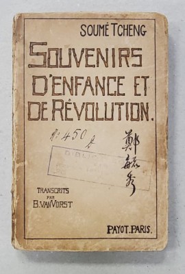 SOUVENIRS D&amp;#039;ENFANCE ET DE REVOLUTION par SOUME TCHENG, traducere de B. Van Vorst - PARIS, 1920 *Dedicatie catre Elena Vacarescu foto