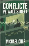 Conflicte Pe Wall Street - Michael Culp, Editura Allfa, 2005, Roman, 592 Pagini