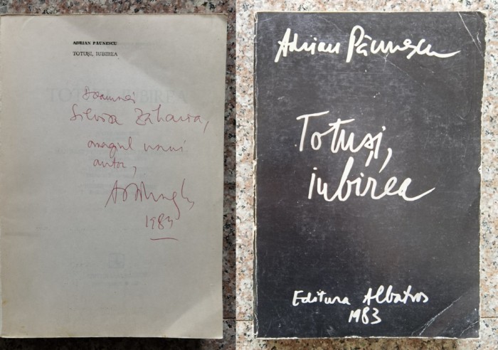 Totusi, Iubirea (cu Dedicatie Din Partea Autorului) - Adrian Paunescu , O76