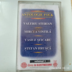 -Y- CASETA ORIGINALA ANTOLOGIE FOLK - VALERIU STERIAN , VINTILA , SEICARU EX