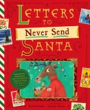 The Santa Files: Confessions, Complaints, and Outlandish Requests from the Desk of St. Nick