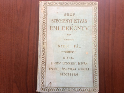 grof szechenyi istvan emlekkonyv nyesti pal budapesta hungary 1904 carte veche foto