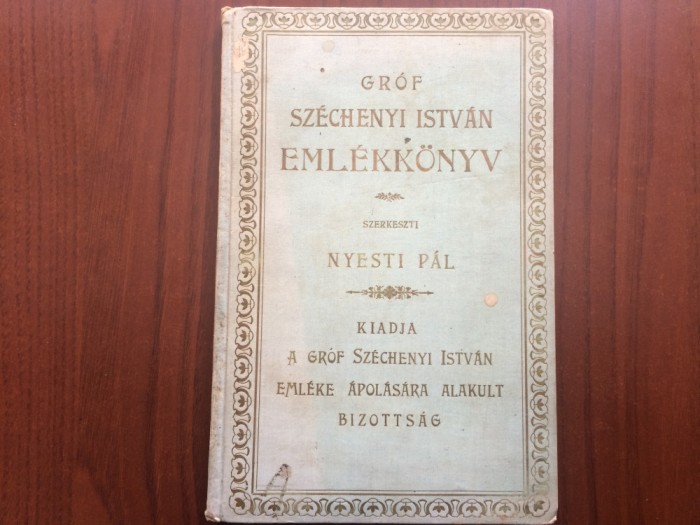 grof szechenyi istvan emlekkonyv nyesti pal budapesta hungary 1904 carte veche