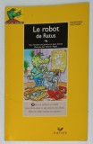 LE ROBOT de RATUS par JEANINE et JEAN GUION , illustree par OLIVIER VOGEL , 1992
