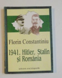 1941: Hitler, Stalin si Romania.../ F. Constantiniu