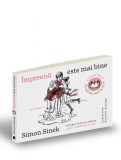 Impreuna este mai bine - Simon Sinek - Publica